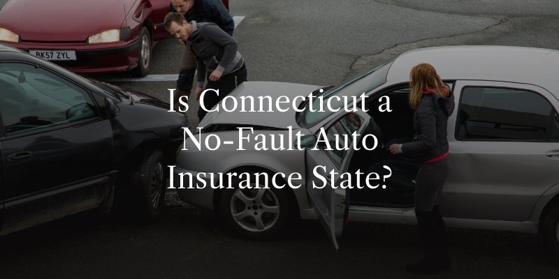 Is Connecticut a No-Fault Auto Insurance State?