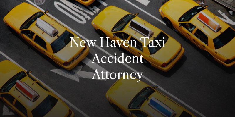 New Haven Taxi Accident Attorney