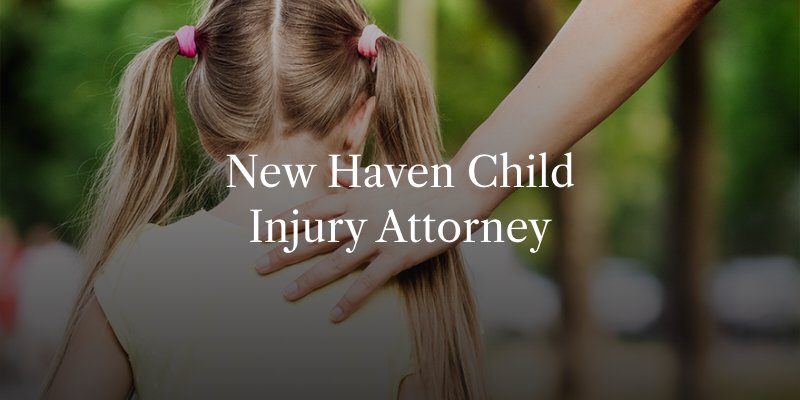 New Haven Child Injury Attorney